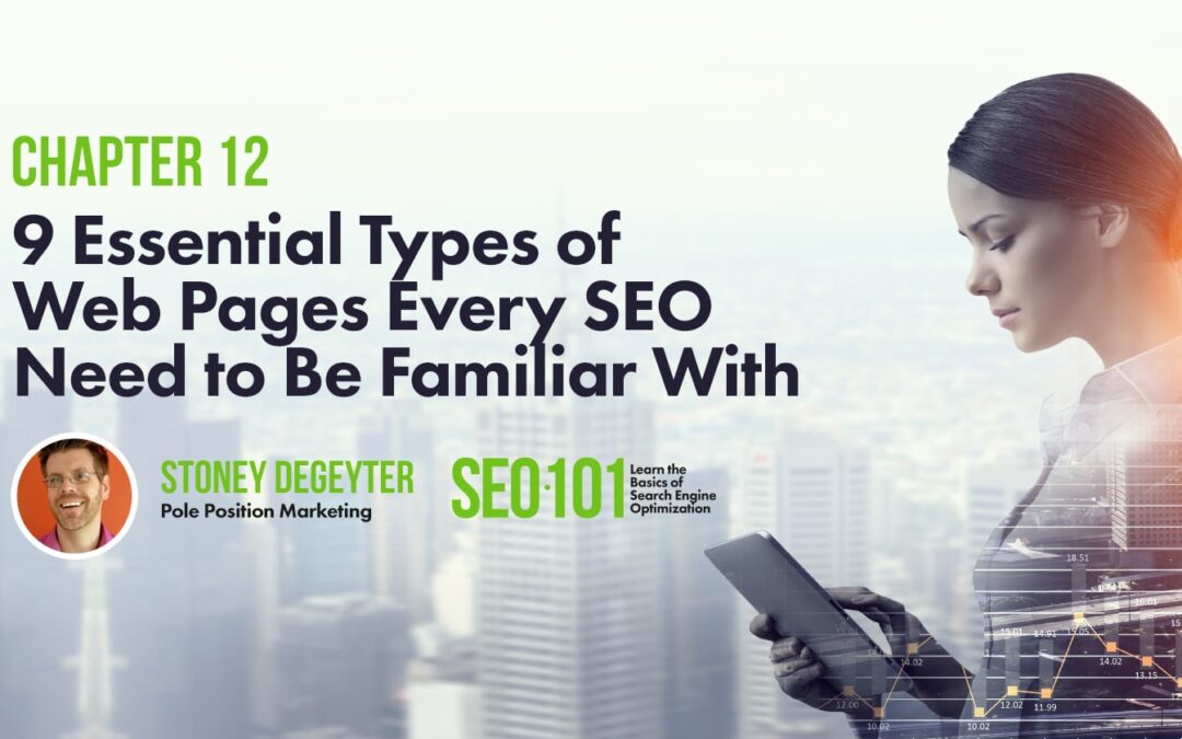9 Essential Types of Webpages Every SEO Pro Needs to Know