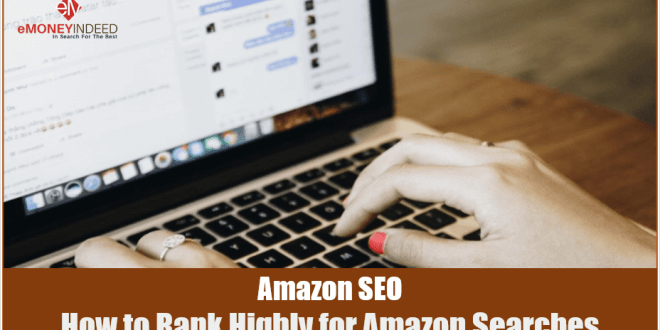 Amazon SEO: How to Rank Highly for Amazon Searches – eMoneyIndeed